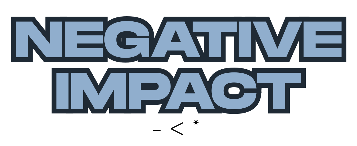 Negative Impact