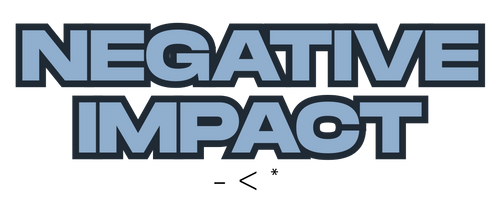 Negative Impact